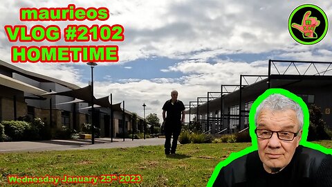 maurieos VLOG #2102 HOMETIME