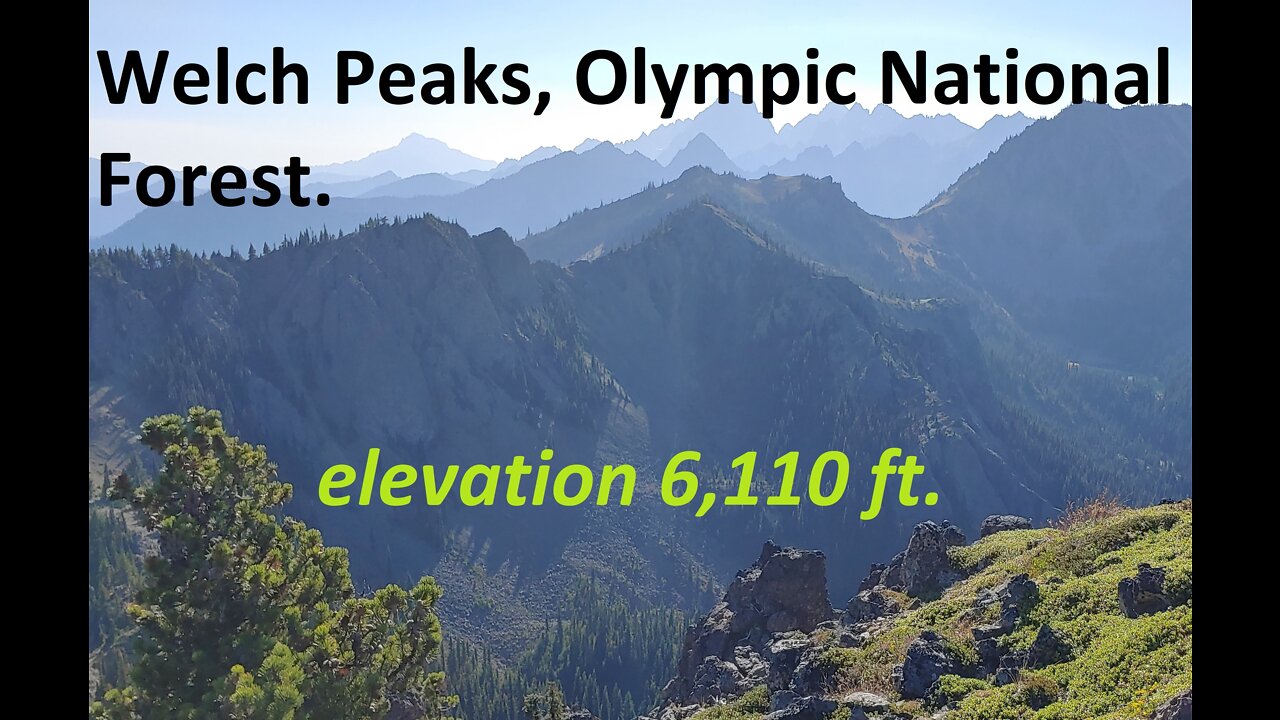 Welch Peaks Hike/Climb 6,110ft. Olympic National Park