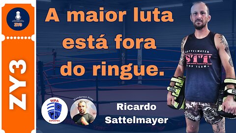 A maior luta está fora do ringue - Com Ricardo Sattelmayer