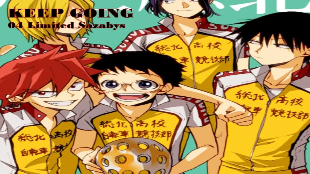 KEEP GOING - O4 Limited Sazaby's (Yowamushi Pedal : Limit Break OP)