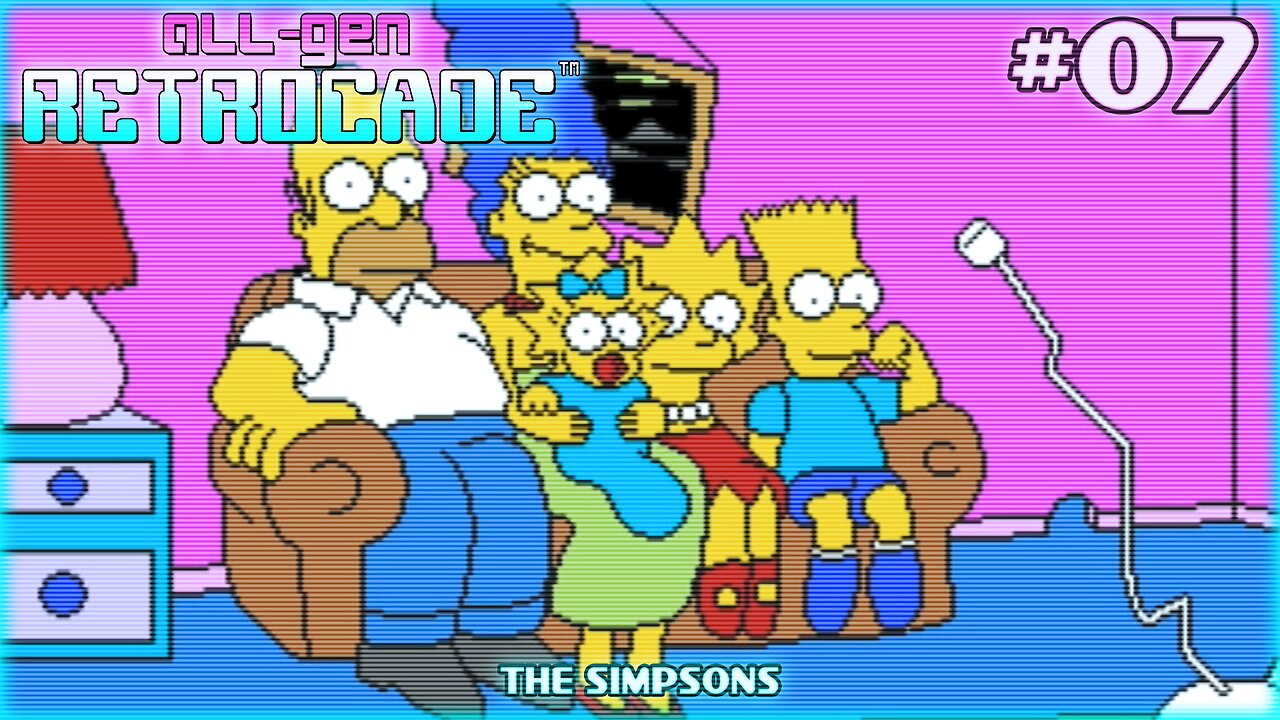 All-Gen Retrocade Ep.07: THE SIMPSONS