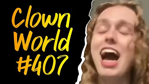 Clown World 407