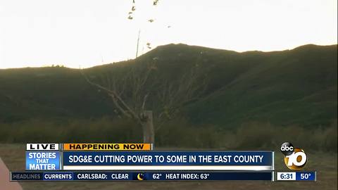 SDG&E cuts off power to hundreds in the East County