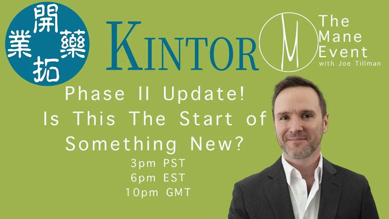 Kintor Phase II Trial Update - The Mane Event - May 11th, 2023