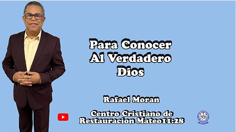 Para Conocer Al Verdadero Dios | Pastor Rafael Moran