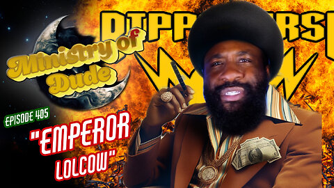 Emperor Lolcow | Ministry of Dude #405