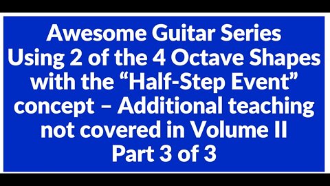 Half Step Events 2 OCTAVE SHAPES Part 3