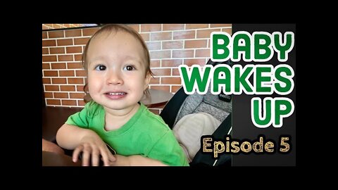 Baby Wakes Up | Episode 5