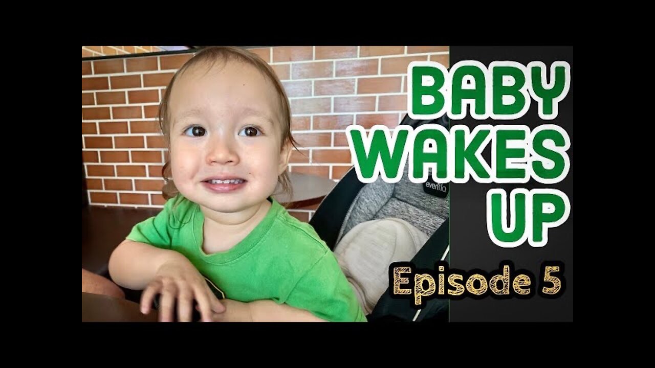 Baby Wakes Up | Episode 5