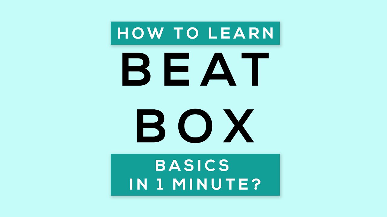 How To Learn Beatbox Basics in 1 Minute