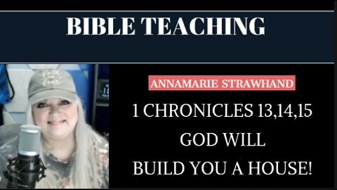 BIBLE TEACHING: God Will Build You A House! 1 CHRONICLES 13-15 KING DAVID AND THE ARK