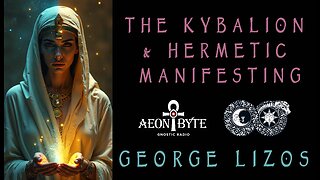 The Kybalion and Hermetic Manifesting