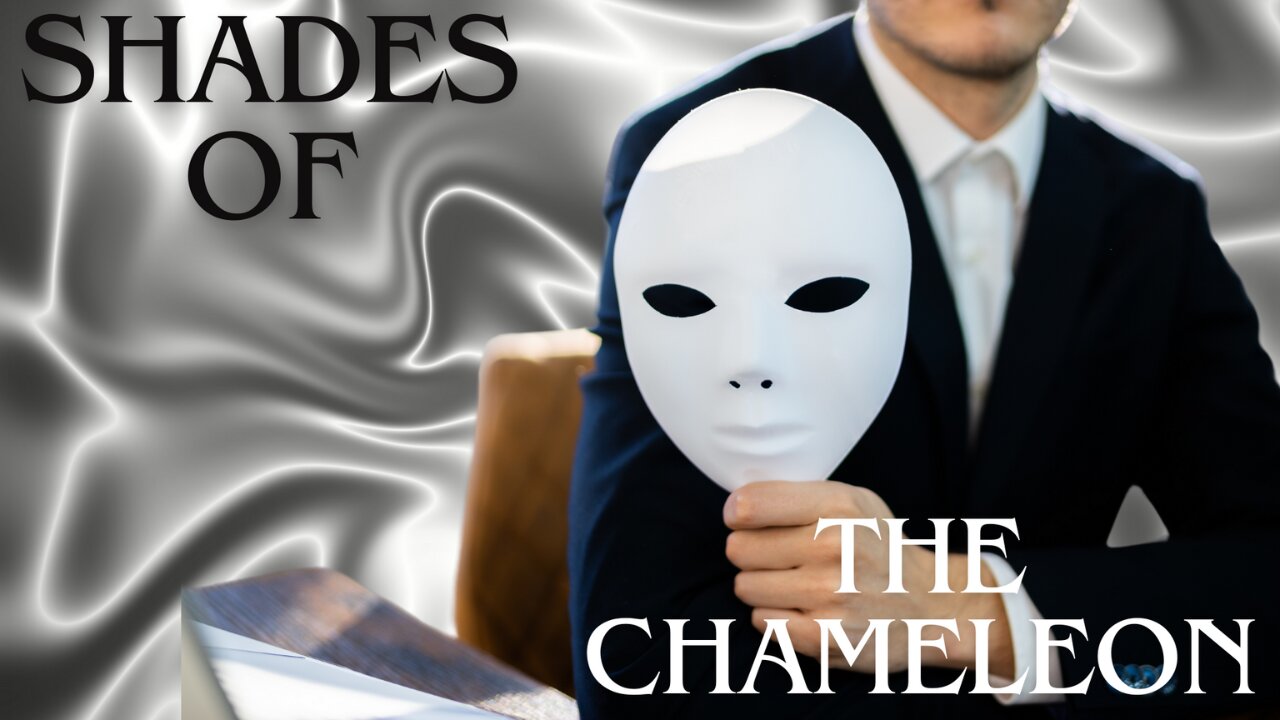 Shades of The Chameleon (A moment with a narcissist)