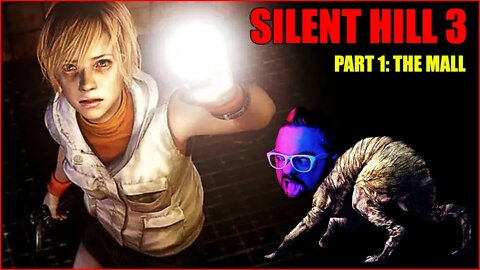 SILENT HILL 3: Part 1 - Escaping The Mall