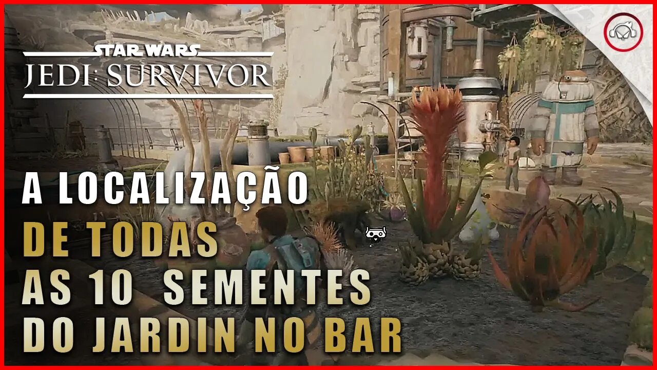 Star Wars Jedi Survivor, A localização de todas as 10 Sementes do Jardim do bar | Super-Dica Pt-BR