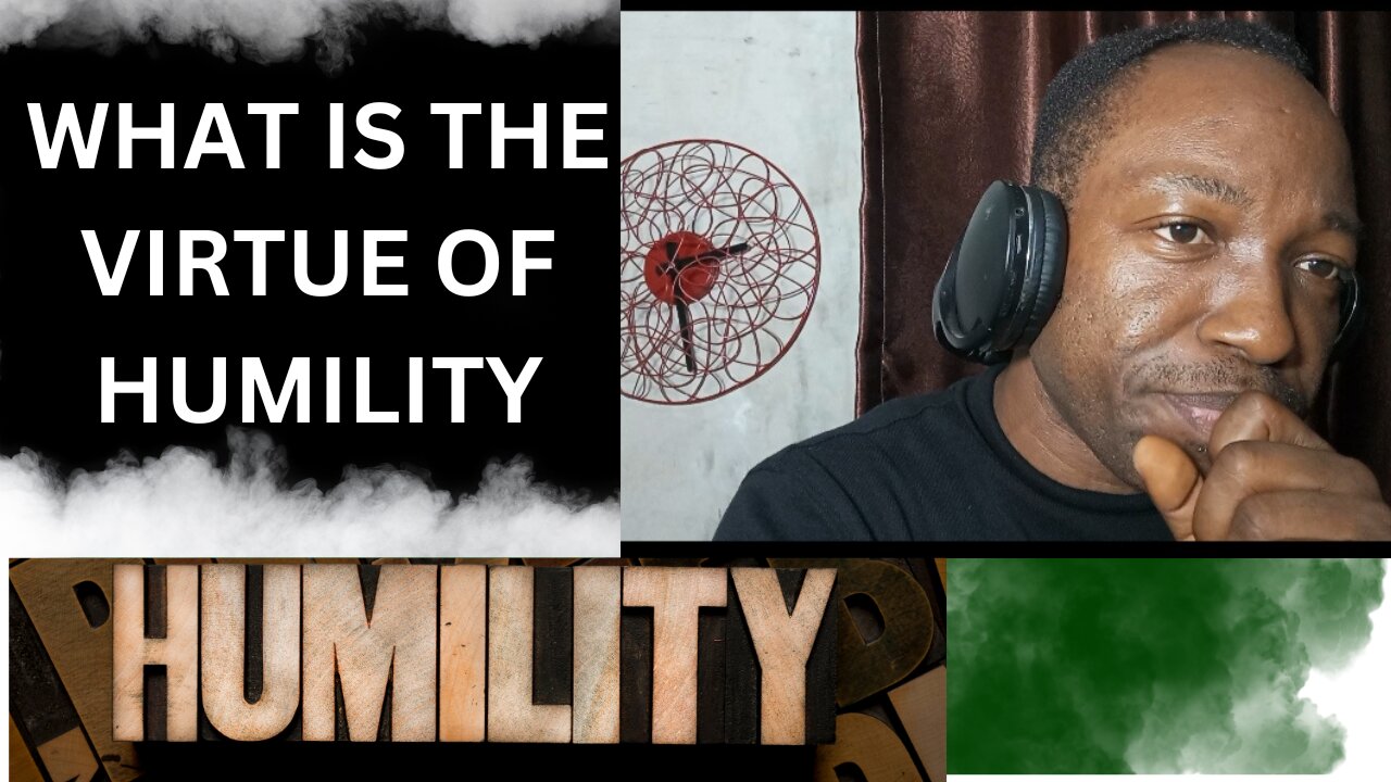 WHAT IS THE VIRTUE OF HUMILITY #humilité #humilitysermon #humilitymatters #humildad #humildade