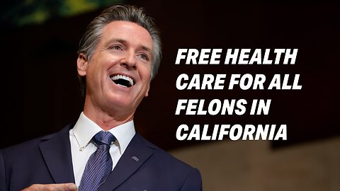 GAVIN NEWSOM GRANTS FREE HEALTH CARE TO ILLEGAL IMMIGRANTS USING TAXPAYERS' MONEY