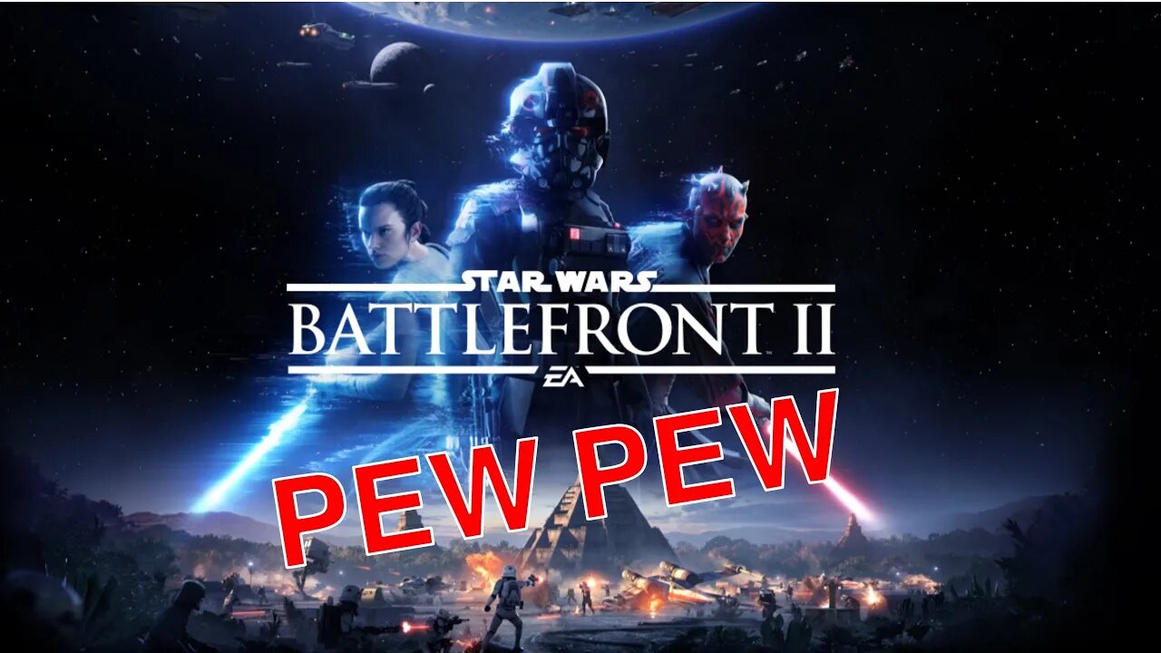 STAR WARS BATTLEFRONT 2 LIVE PEW PEW