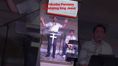 Ex-Muslims worshiping King Jesus