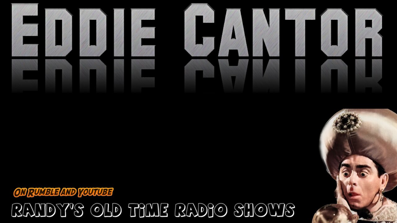 37-01-03 Eddie Cantor (139) Texaco Town Follies Act 2