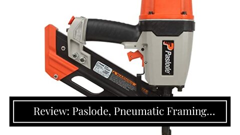 Review: Paslode, Pneumatic Framing Nailer F325R, 513000, Air Compressor Powered