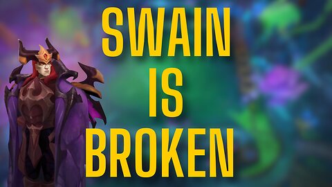 Swain Is INSANE