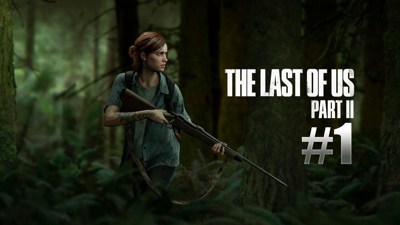 The Last of Us Parte II: Início de Gameplay #1