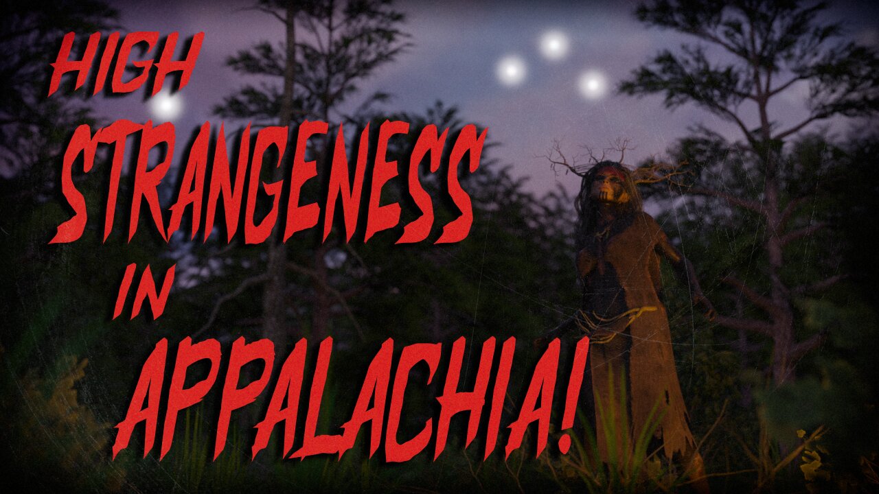 Episode 19 - High Strangeness in Appalachia