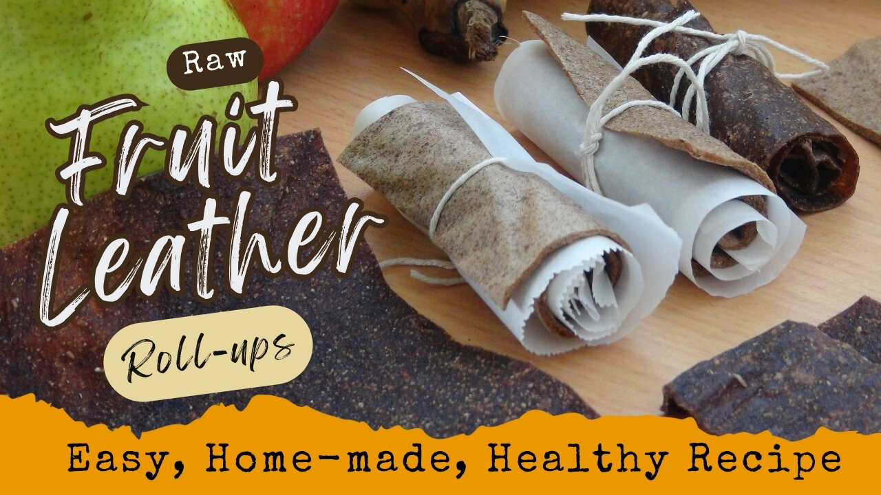 Raw Fruit Leather Recipe - Natural Homemade Roll-ups