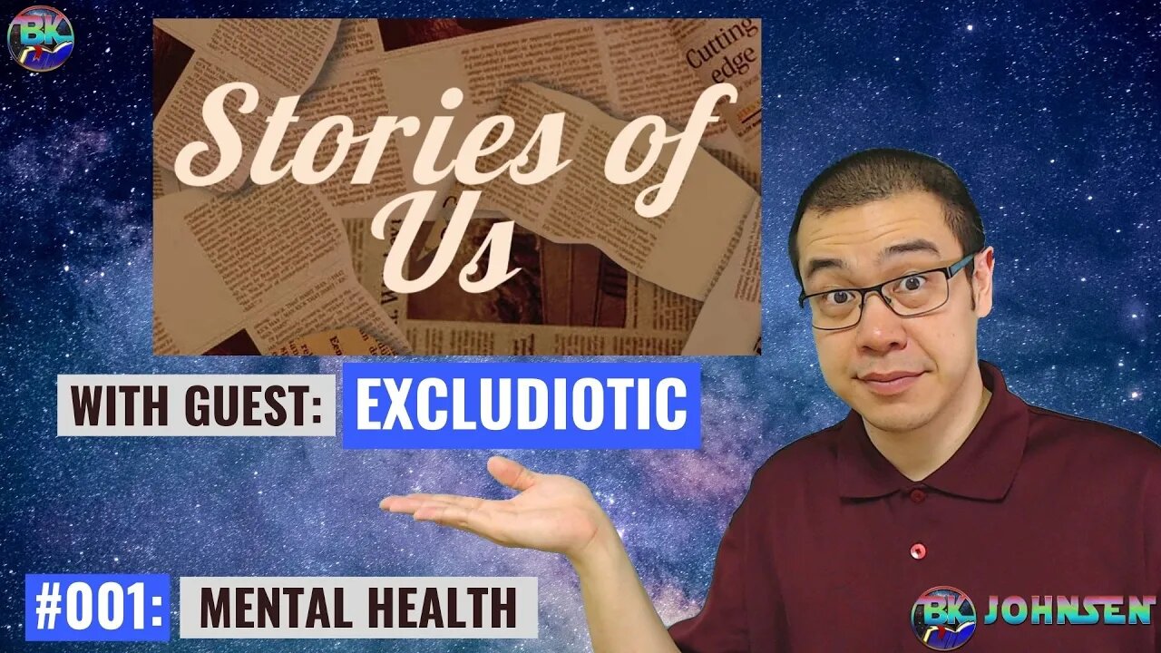 Stories of Us #001 - Mental Health w/ Excludiotic