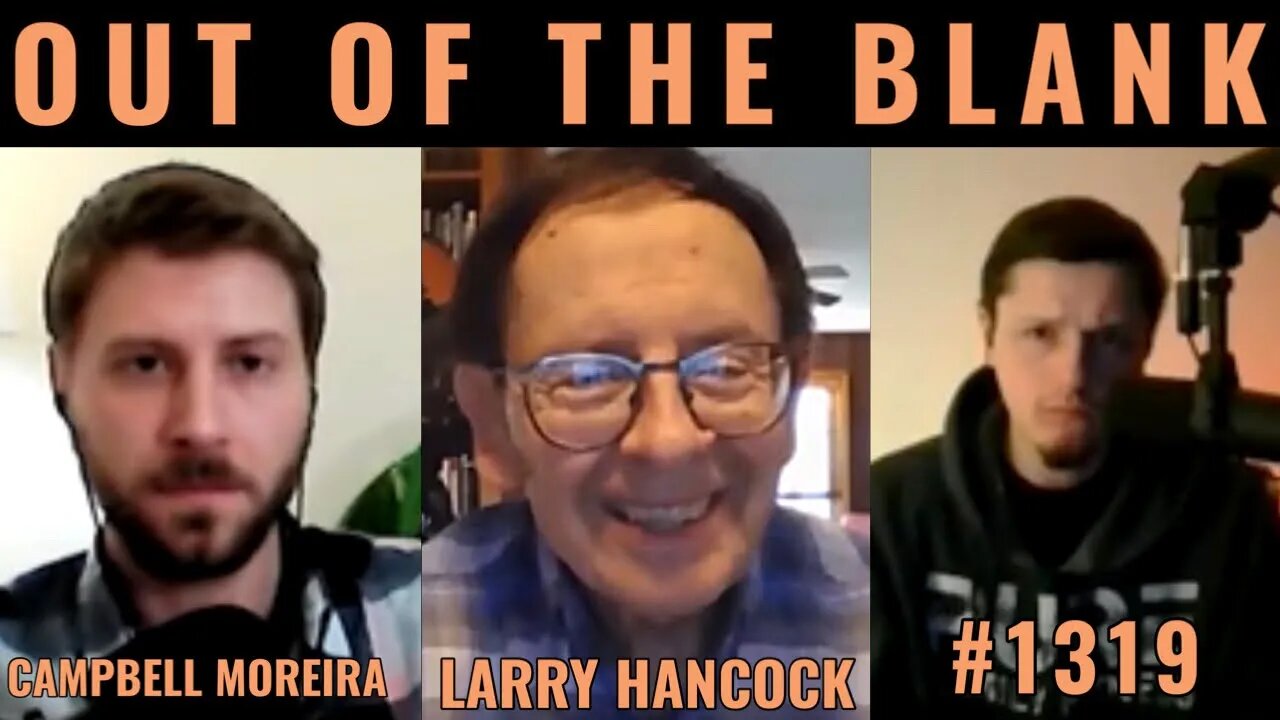 Out Of The Blank #1319 - Larry Hancock & Campbell Moreira