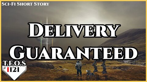 Delivery Guaranteed by Ryantific_theory | Humans are Fey | HFY | TFOS1121