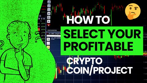 How to select your million dollar crypto project