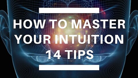 How to MASTER your intuition ?