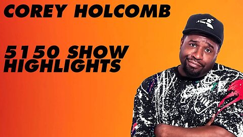Corey Holcomb - 5150 Show Highlights (1/17/23)