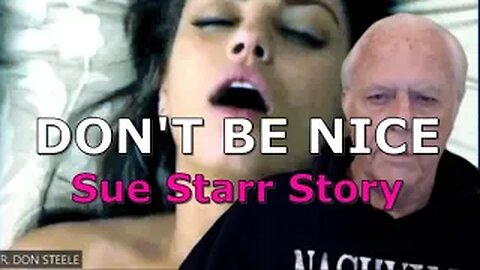 DON'T BE NICE SUE STARR STORY