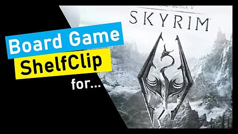 🌱ShelfClips: The Elder Scrolls V: Skyrim Board Game (Short Preview)