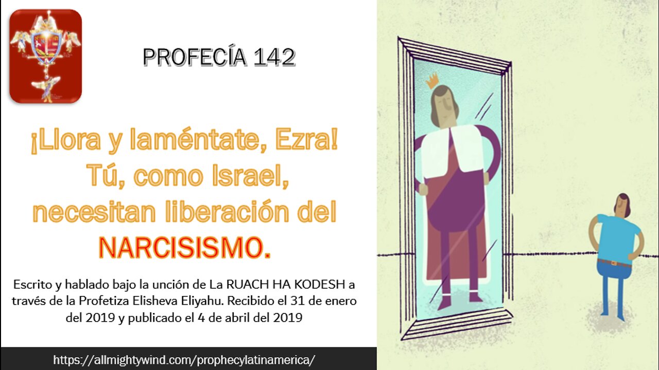 PROFECÍA 142 - Tú, como Israel, necesitan liberación del narcisismo.