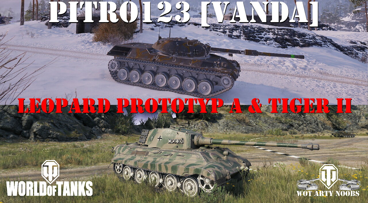 Leopard Prototyp A & Tiger II - pitro123 [VANDA]