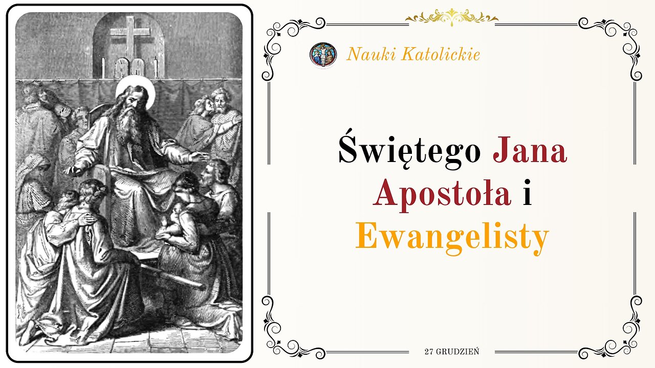 Świętego Jana Apostoła i Ewangelisty | 27 Grudzień