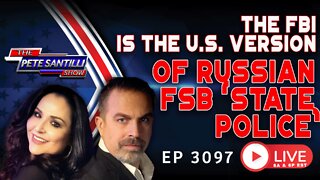 FBI IS THE U.S. VERSION OF RUSSIAN STATE POLICE | EP 3097-10AM