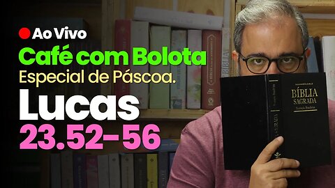 🔴 Lucas 23.52-56 - Tudo Perdido - Café Com Bolota