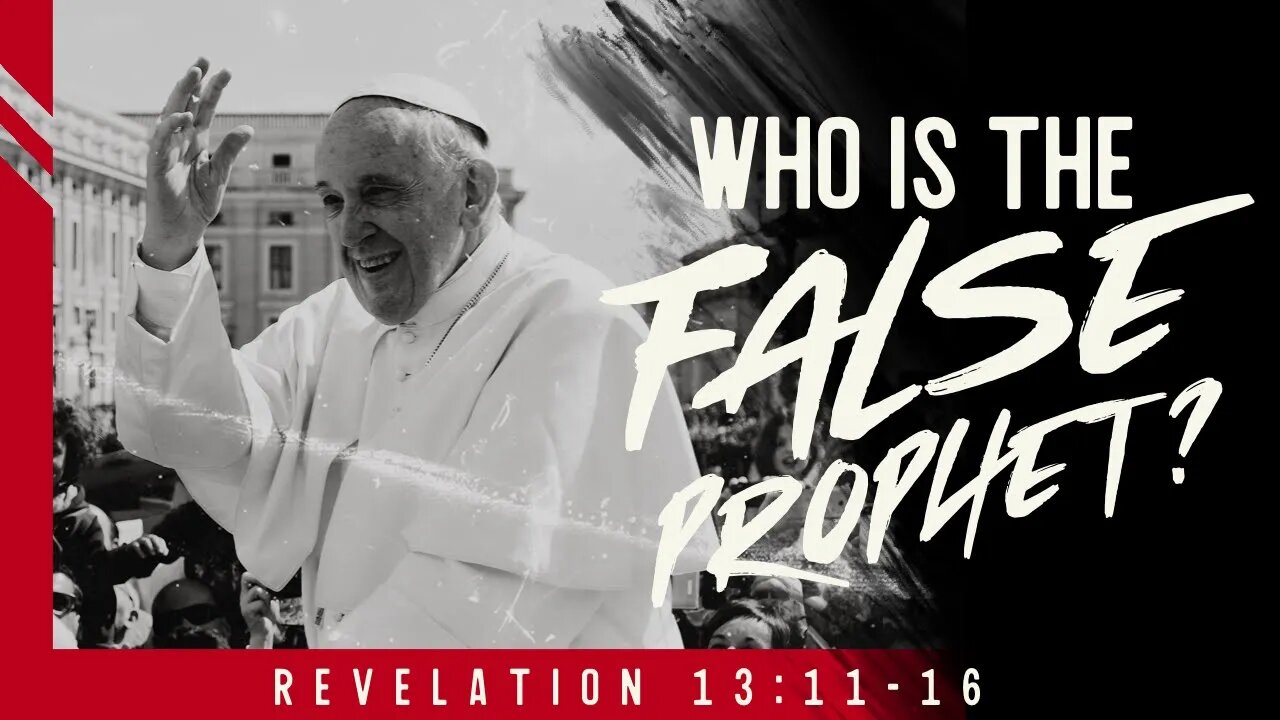 #10 | Who Is the False Prophet in Revelation? (Revelation 13:11-16)