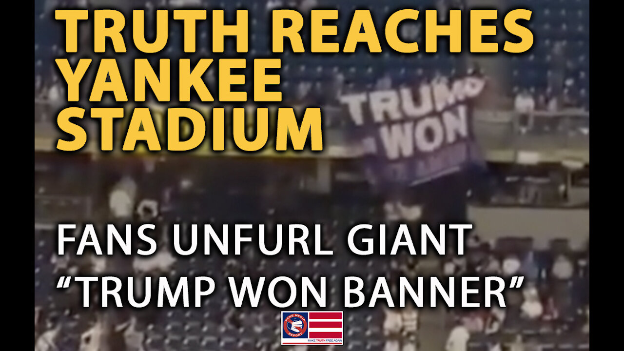 Fans at Yankee Stadium Unfurl Giant "Trump Won" Banner