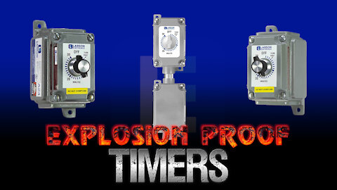 EXPLOSION PROOF TIMERS - Automation in Hazardous Locations