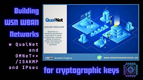 Building wsn wban networks w qualnet and omnet++/ISAKMP and IPsec for cryptographic keys