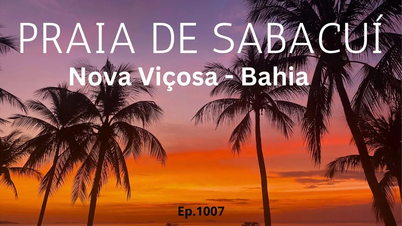 #1007 - Praia de Sabacuí - Nova Viçosa (BA)