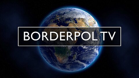 BORDERPOL JOURNAL S2 Ep37