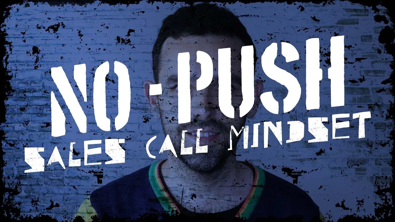 Sales Call Mindset You Want To Have