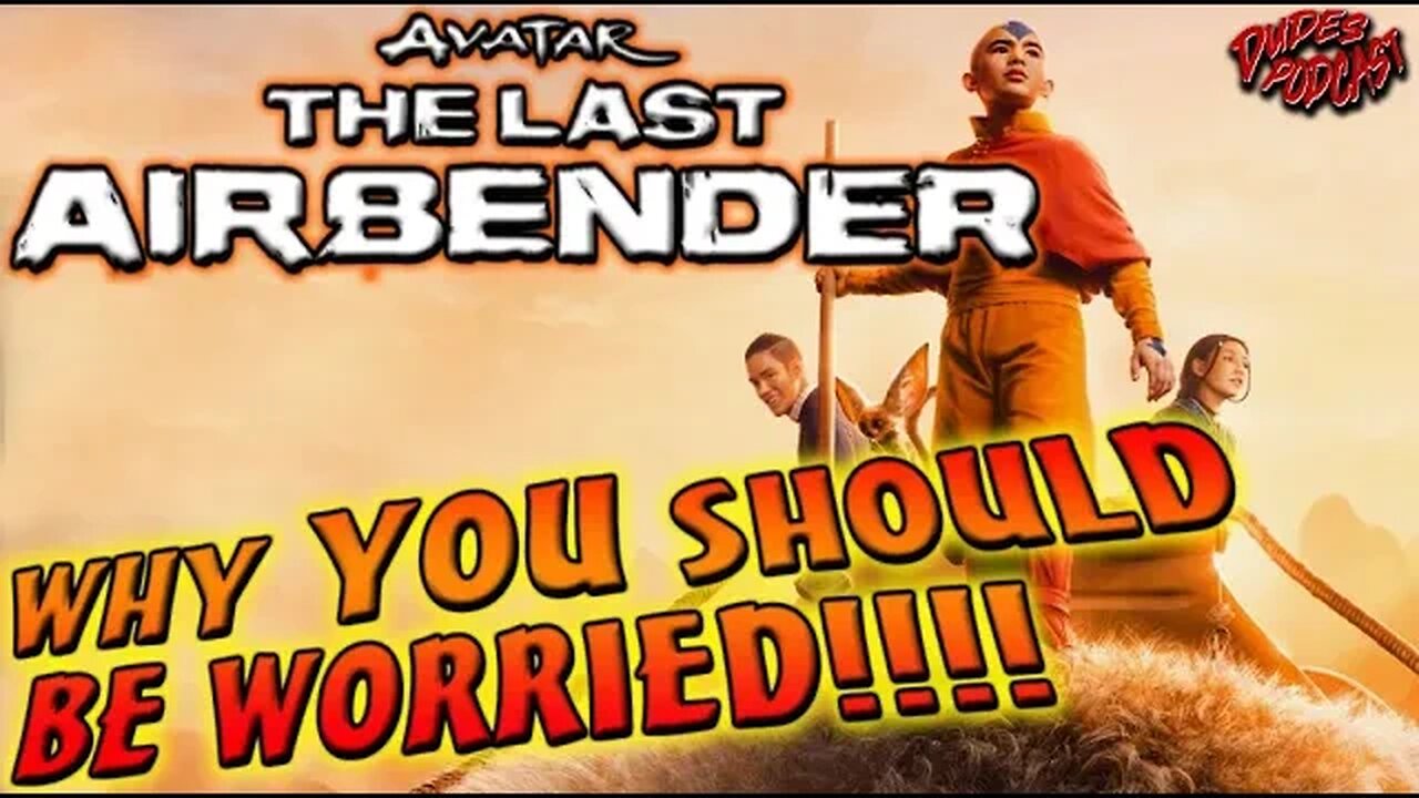 Avatar The Last Airbender, Why YOU Should be WORRIED! (Dudes Podcast Excerpt)